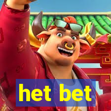 het bet